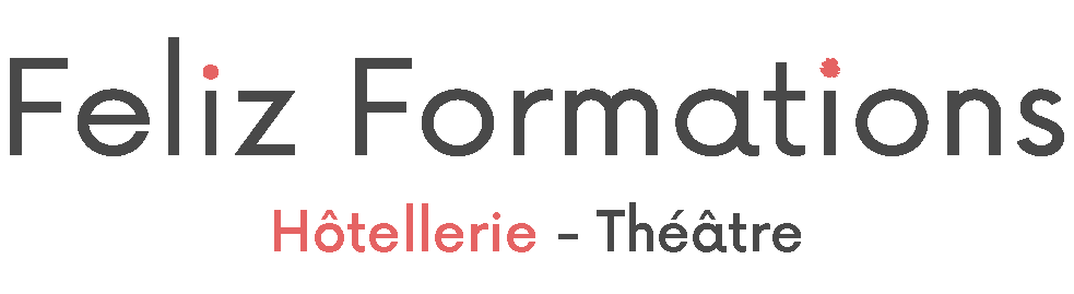 Feliz Formations | Hôtellerie & Théâtre
